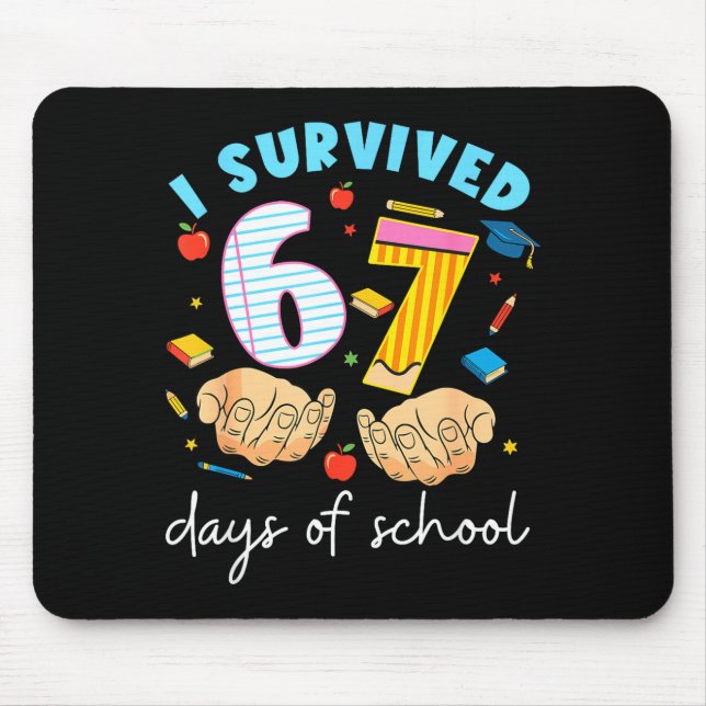 I Survived 67 Days Of School Funny Student Style  Mouse Mat (Front)