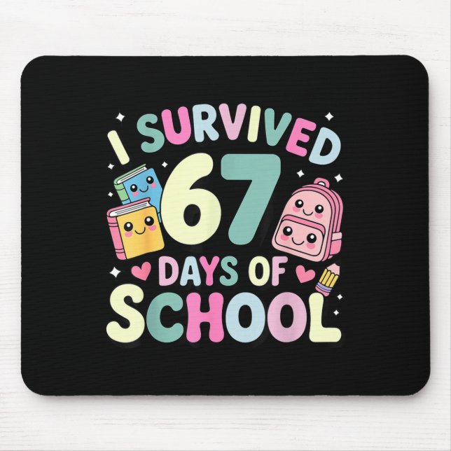 I Survived 67 Days Of School Funny Student Style  Mouse Mat (Front)