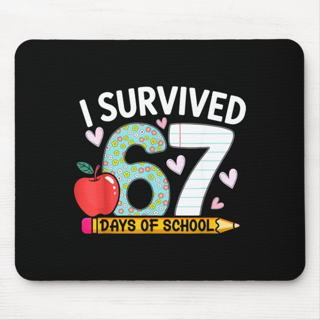 I Survived 67 Days Of School Funny Student Style  Mouse Mat (Front)