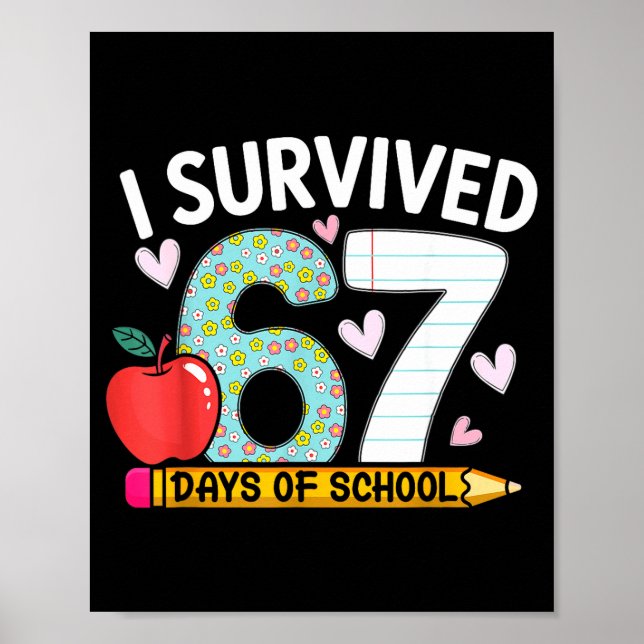 I Survived 67 Days Of School Funny Student Style  Poster (Front)