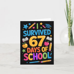 I Survived 67 Days Of School Funny Student Teacher Card