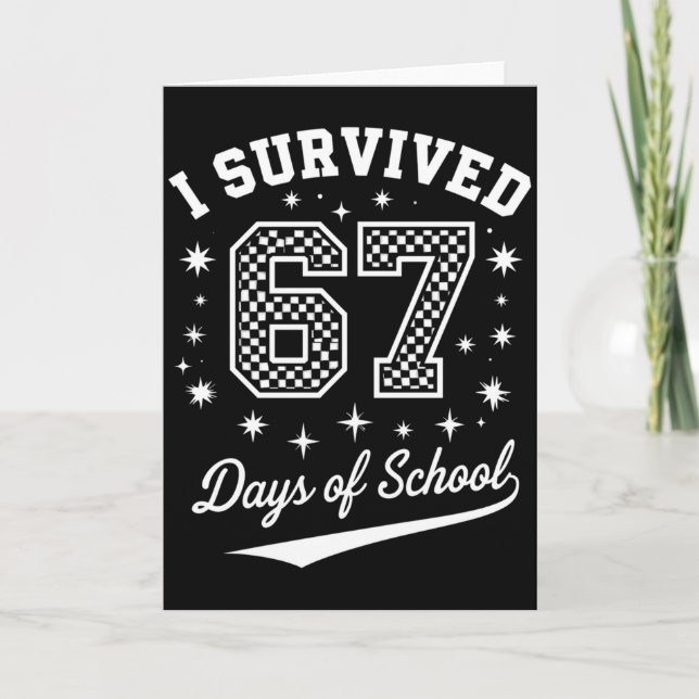 I Survived 67 Days Of School Funny Student Teacher Card (Front)