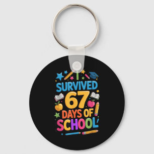 I Survived 67 Days Of School Funny Student Teacher Key Ring