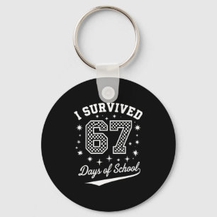 I Survived 67 Days Of School Funny Student Teacher Key Ring