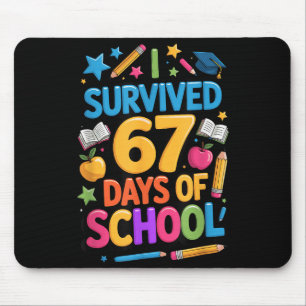 I Survived 67 Days Of School Funny Student Teacher Mouse Mat