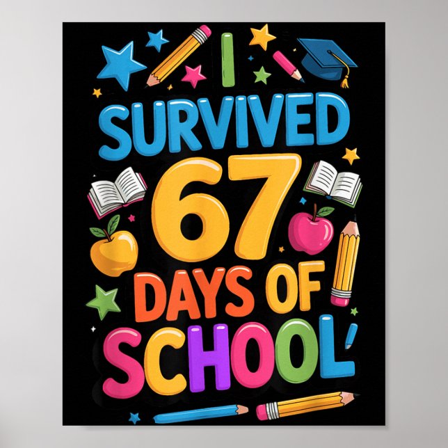 I Survived 67 Days Of School Funny Student Teacher Poster (Front)
