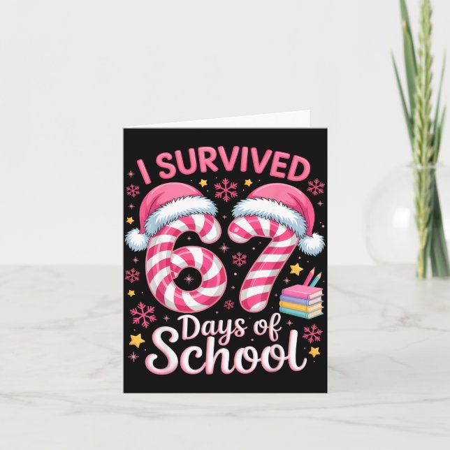 I Survived 67 Days Of School Funny Student Winter  Card (Front)