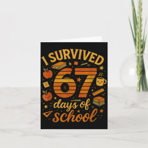 I Survived 67 Days Of School _ Funny Teacher & Card