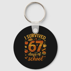 I Survived 67 Days Of School _ Funny Teacher & Key Ring