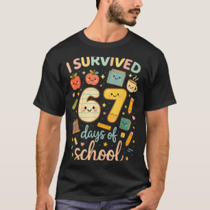 I Survived 67 Days Of School _ Funny Teacher &amp; T-Shirt