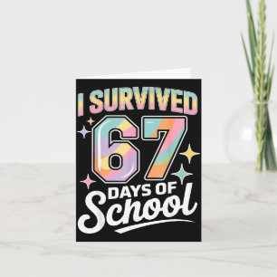 I Survived 67 Days Of School Funny Teacher And Stu Card