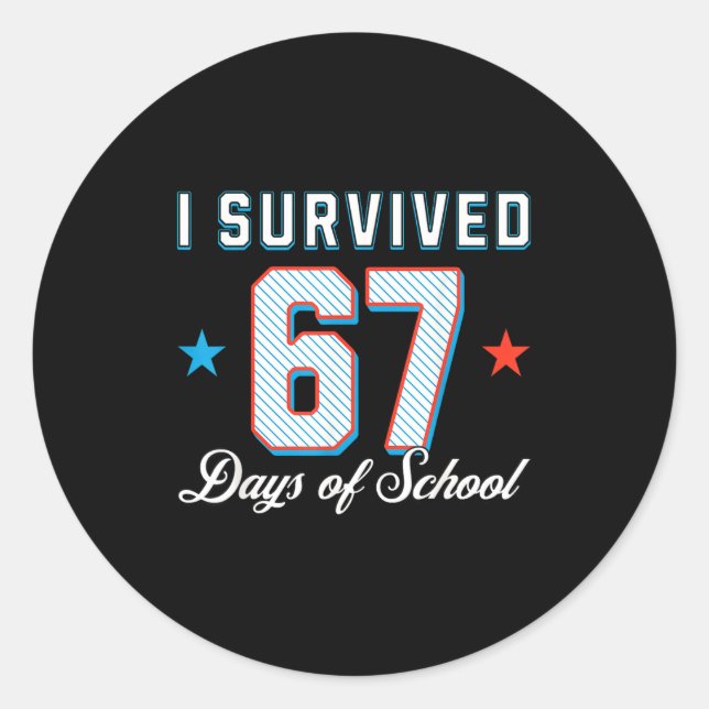 I Survived 67 Days Of School Funny Teacher And Stu Classic Round Sticker (Front)