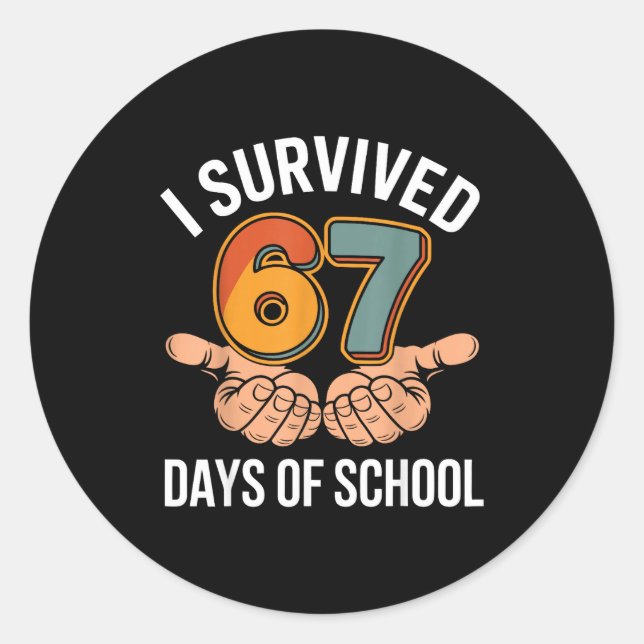I Survived 67 Days Of School Funny Teacher And Stu Classic Round Sticker (Front)