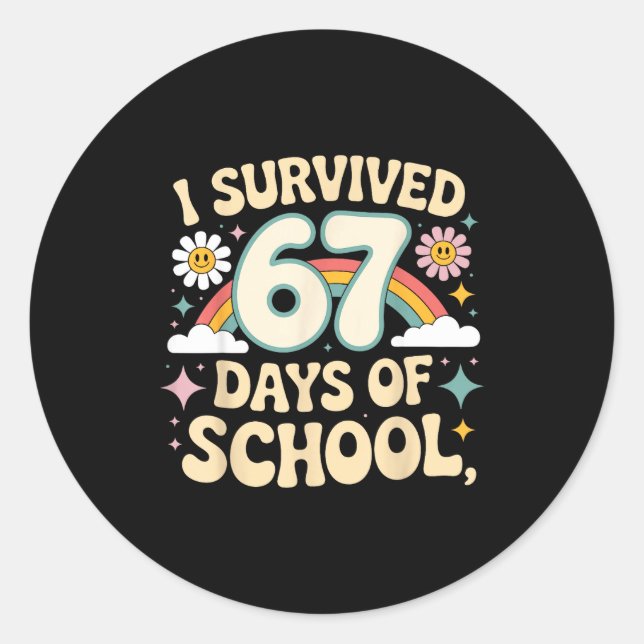 I Survived 67 Days Of School Funny Teacher And Stu Classic Round Sticker (Front)