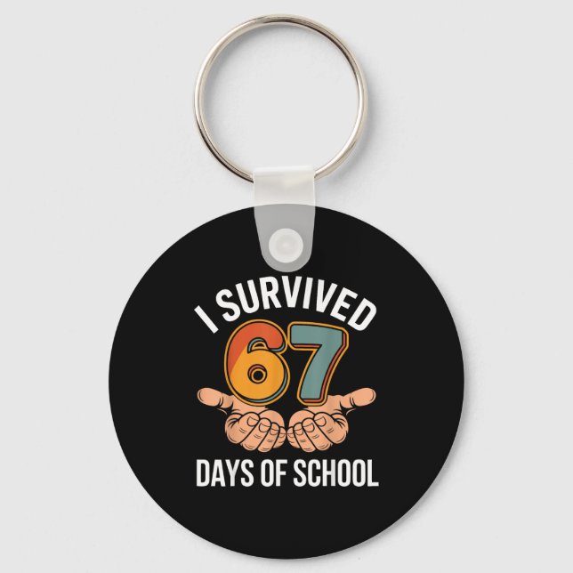 I Survived 67 Days Of School Funny Teacher And Stu Key Ring (Front)