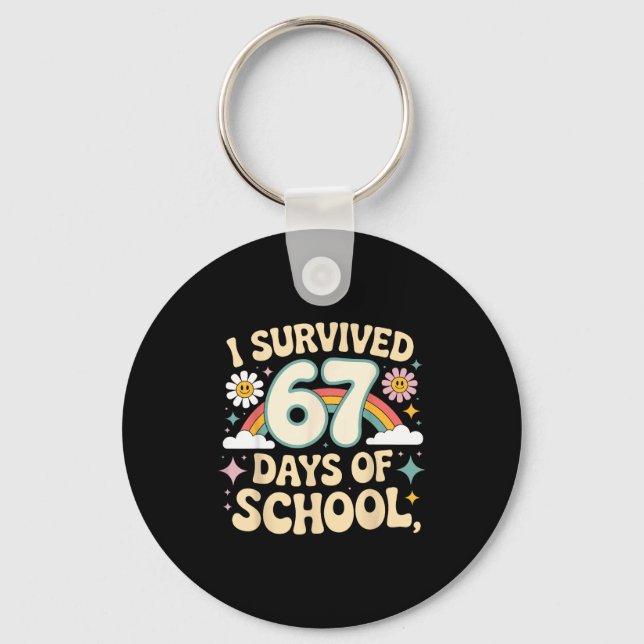 I Survived 67 Days Of School Funny Teacher And Stu Key Ring (Front)