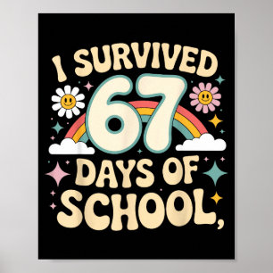 I Survived 67 Days Of School Funny Teacher And Stu Poster