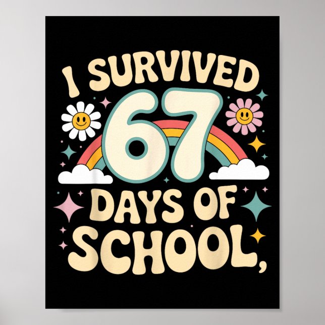 I Survived 67 Days Of School Funny Teacher And Stu Poster (Front)