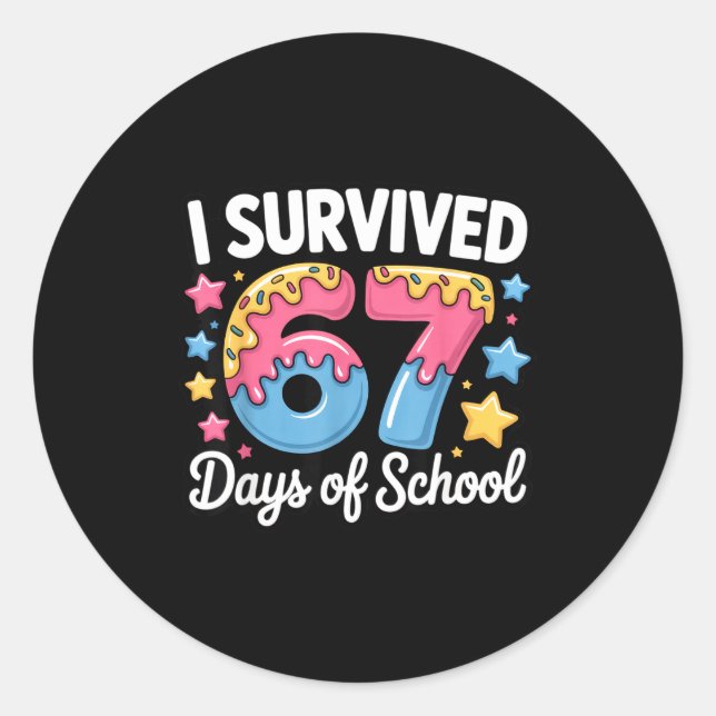 I Survived 67 Days Of School Funny Teacher Back To Classic Round Sticker (Front)