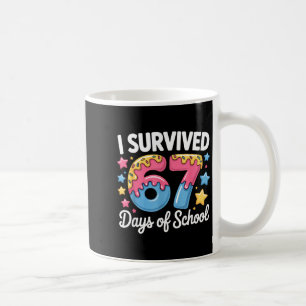 I Survived 67 Days Of School Funny Teacher Back To Coffee Mug
