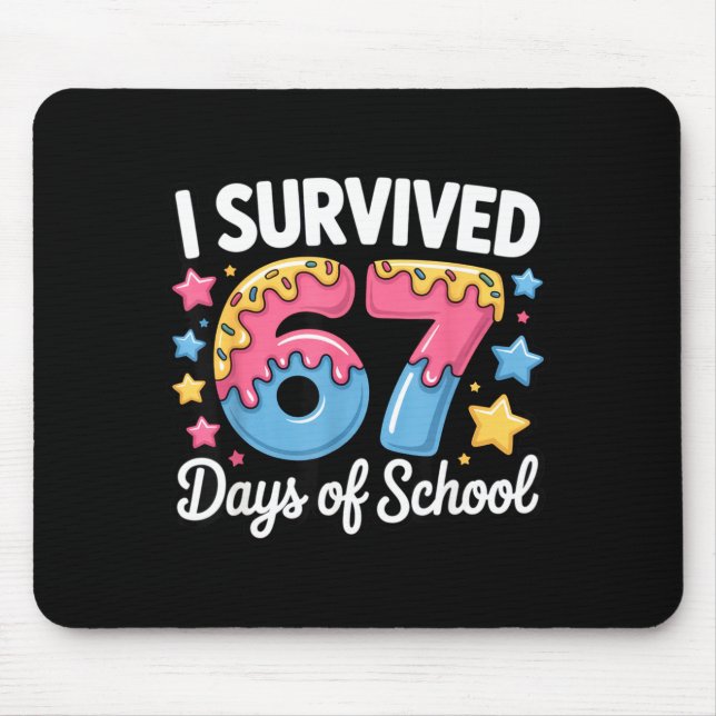 I Survived 67 Days Of School Funny Teacher Back To Mouse Mat (Front)