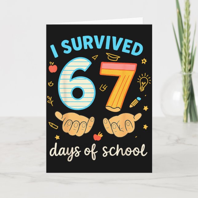 I Survived 67 Days Of School Funny Teacher Student Card (Front)