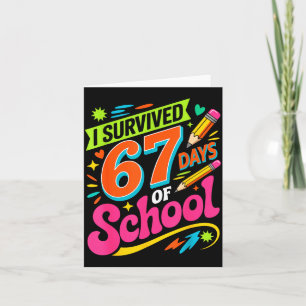 I Survived 67 Days Of School Funny Teacher Student Card