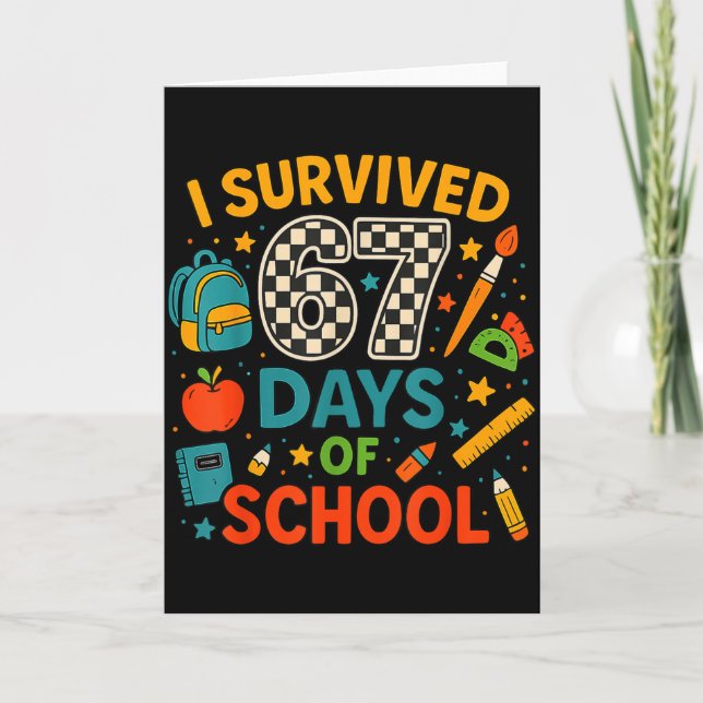 I Survived 67 Days Of School Funny Teacher Student Card (Front)