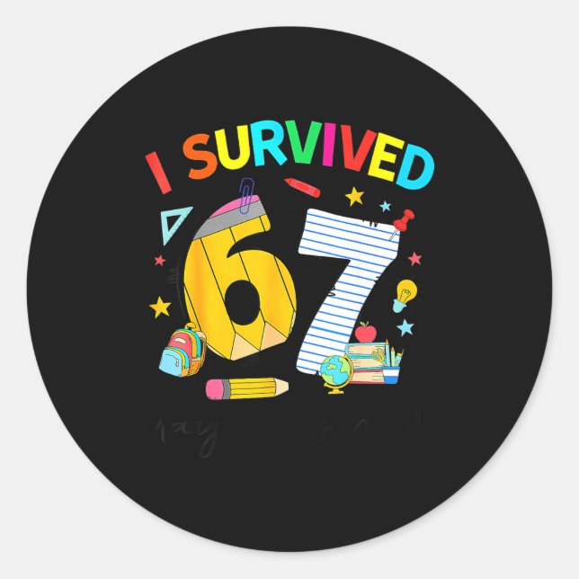 I Survived 67 Days Of School Funny Teacher Student Classic Round Sticker (Front)