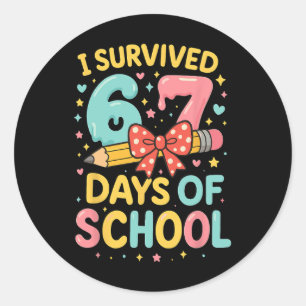 I Survived 67 Days Of School Funny Teacher Student Classic Round Sticker