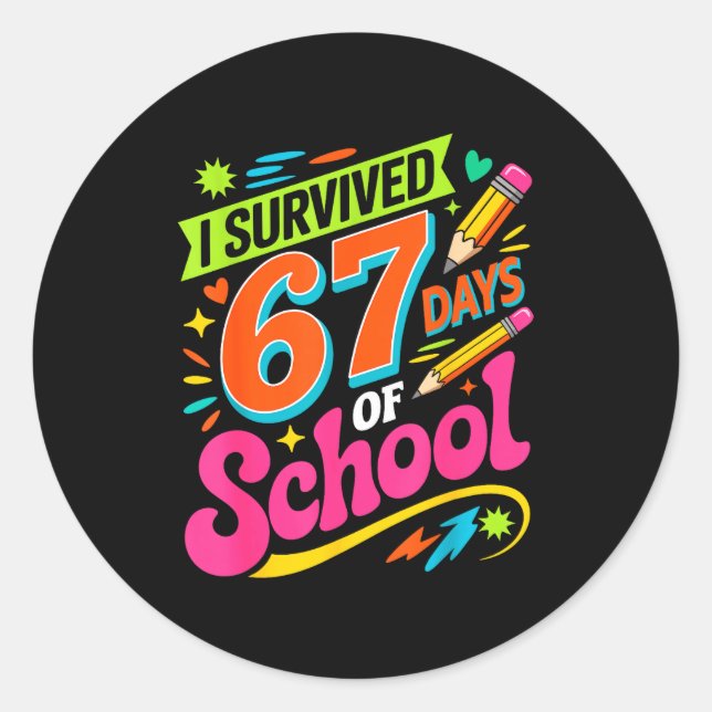 I Survived 67 Days Of School Funny Teacher Student Classic Round Sticker (Front)