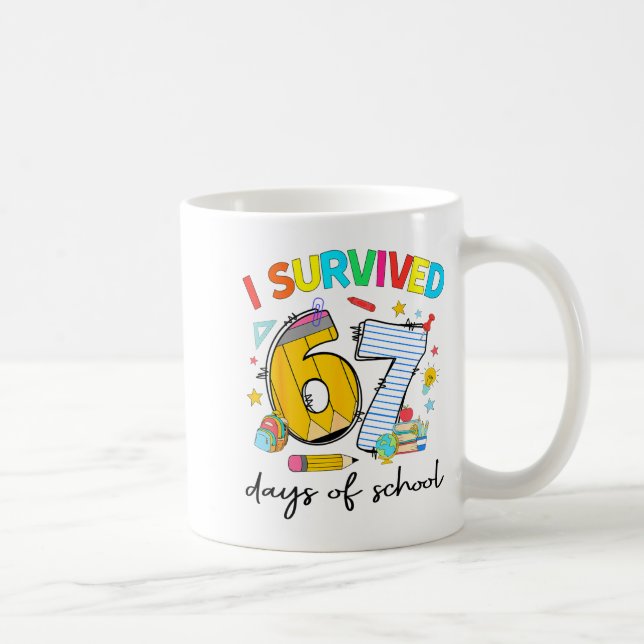 I Survived 67 Days Of School Funny Teacher Student Coffee Mug (Right)