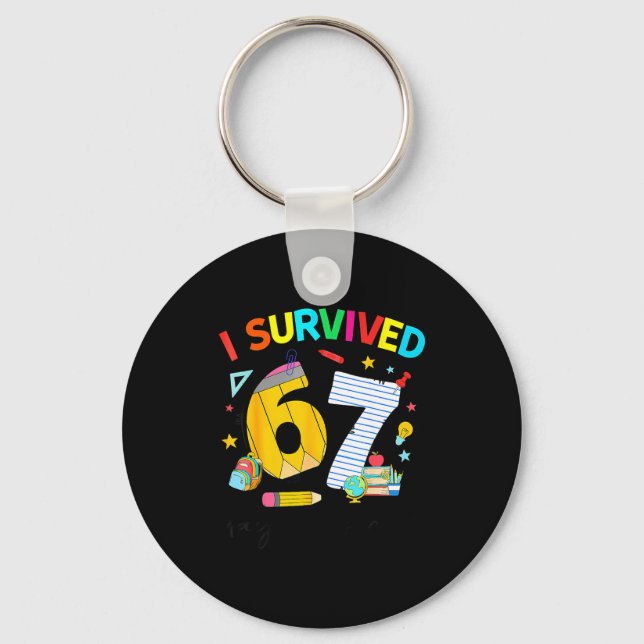I Survived 67 Days Of School Funny Teacher Student Key Ring (Front)