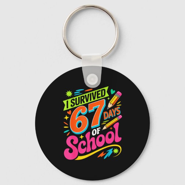 I Survived 67 Days Of School Funny Teacher Student Key Ring (Front)