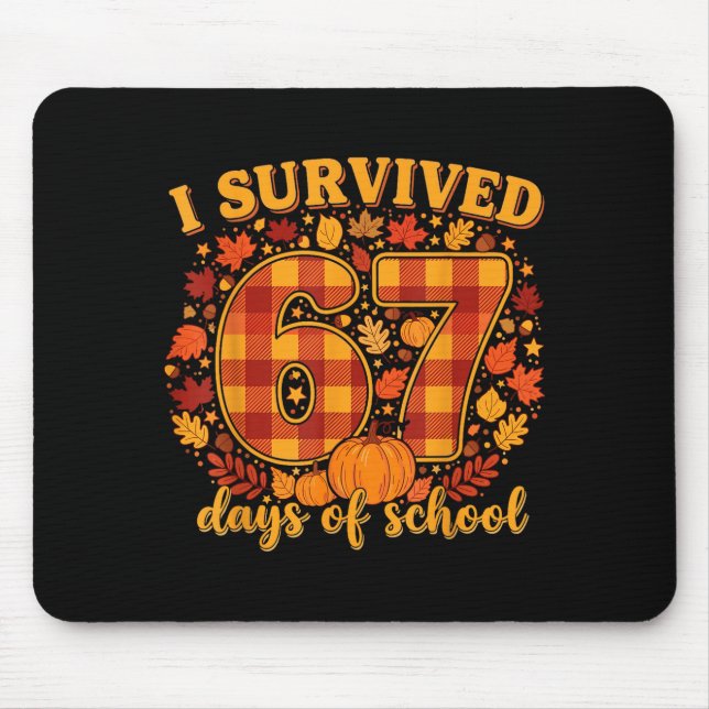 I Survived 67 Days Of School Funny Teacher Student Mouse Mat (Front)
