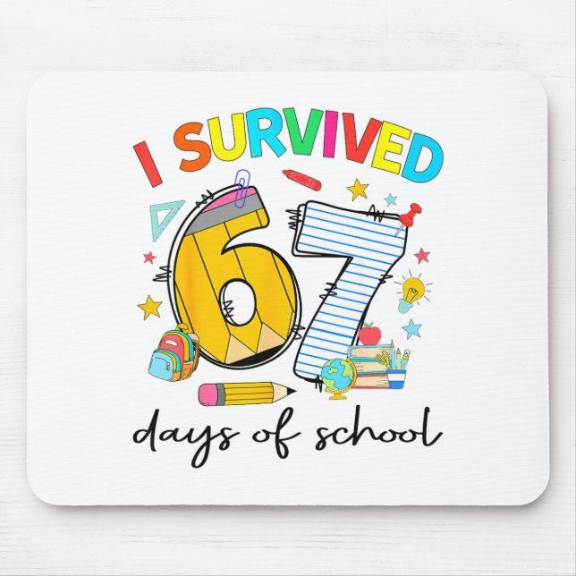 I Survived 67 Days Of School Funny Teacher Student Mouse Mat (Front)