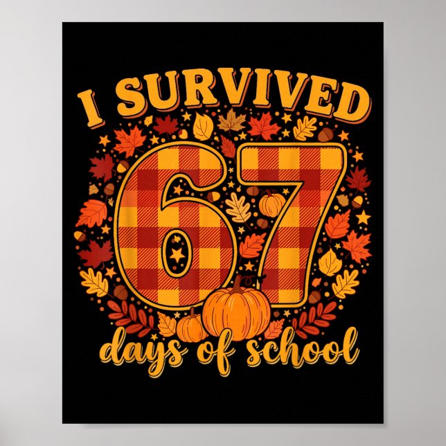 I Survived 67 Days Of School Funny Teacher Student Poster (Front)