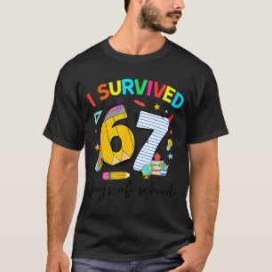I Survived 67 Days Of School Funny Teacher Student T-Shirt
