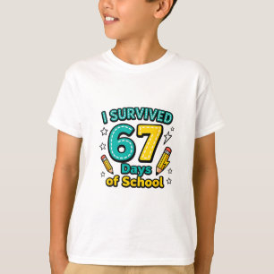 I Survived 67 Days Of School Funny Teacher Student T-Shirt