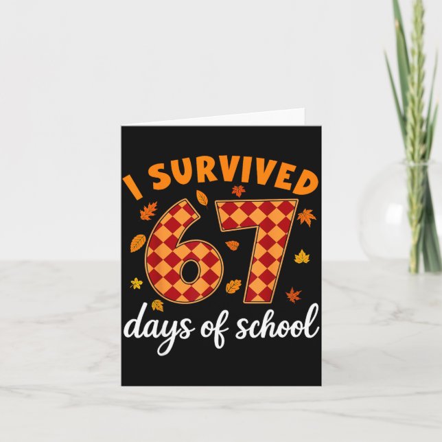 I Survived 67 Days Of School Funny Teacher Thanksg Card (Front)