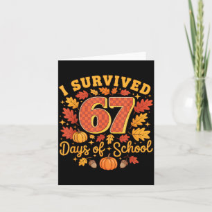 I Survived 67 Days Of School Funny Teacher Thanksg Card