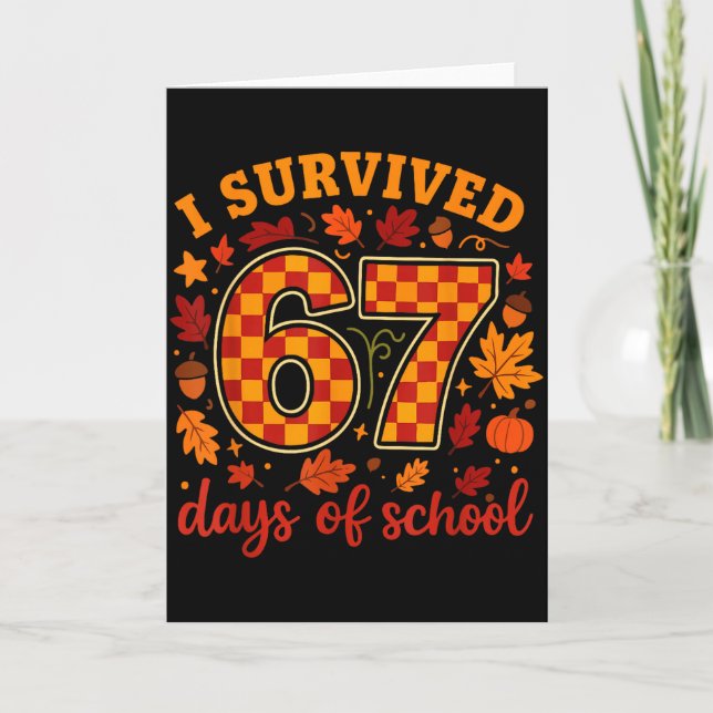 I Survived 67 Days Of School Funny Teacher Thanksg Card (Front)