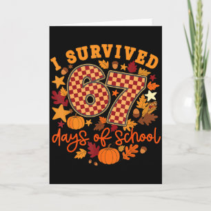 I Survived 67 Days Of School Funny Teacher Thanksg Card