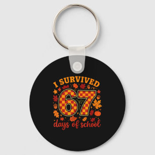 I Survived 67 Days Of School Funny Teacher Thanksg Key Ring