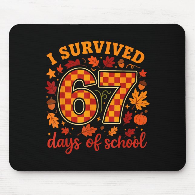 I Survived 67 Days Of School Funny Teacher Thanksg Mouse Mat (Front)