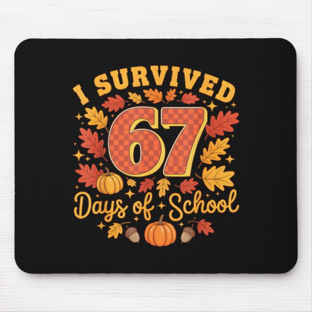 I Survived 67 Days Of School Funny Teacher Thanksg Mouse Mat (Front)