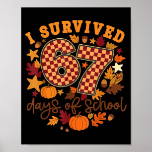 I Survived 67 Days Of School Funny Teacher Thanksg Poster