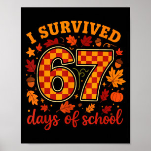 I Survived 67 Days Of School Funny Teacher Thanksg Poster