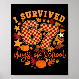 I Survived 67 Days Of School Funny Teacher Thanksg Poster