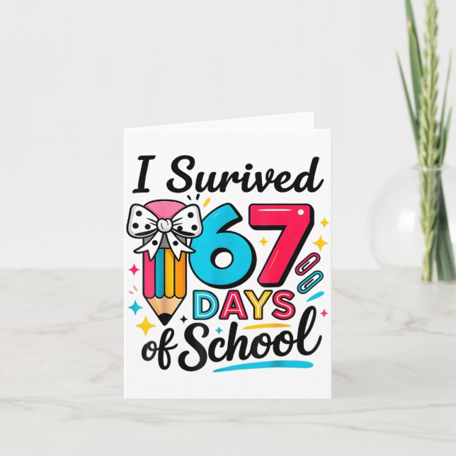I Survived 67 Days Of School - Funny Teachers Stud Card (Front)